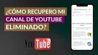 C&oacute;mo Recupero Mi Canal de YouTube Eliminado - R&aacute;pido y F&aacute;cil