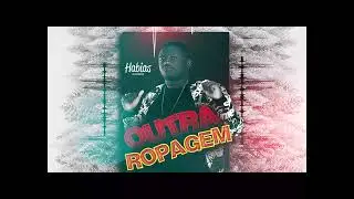 Dj Habias - Outra Ropagem