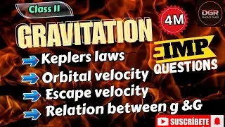 Gravitation Important 4 Marks Questions | Complete Explanation | IPE Physics|DGR PHYSICS CLASSES|