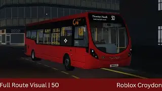Route 50 | Wright Streetlite | Roblox Croydon Bus Simulator | Full Route Visual