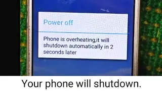Phone is overheating,it will overheating,it will shutdown automatically in seconds later all mobile