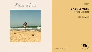 Il Mare Di Fronte - Feel The Vibes [Flankup Recordings]