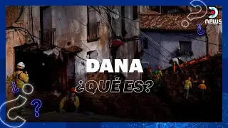 &iquest;Qu&eacute; es una DANA? - Informe especial de DNews