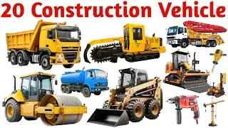 20 Construction Vehicles Name in English | Kids Learning Machine Video