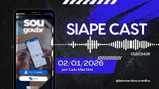 SIAPE CAST #001   - Pagamento em conta e autaliza&ccedil;&otilde;es para 2026. #siape #aumento #reajuste #rgps