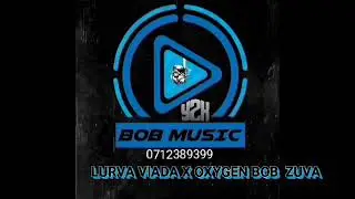 LURVA VIADA FT OXYGEN BOB