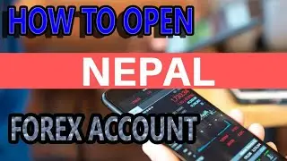 HOW TO OPEN FOREX ACCOUNT IN NEPAL
