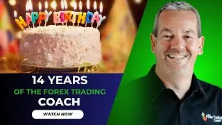 14 Years of The Forex Trading Coach! | Save 67% This Week Only + Big News