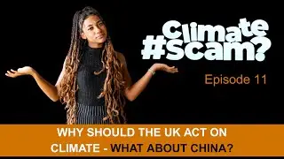Why should the UK act on climate - what about China?