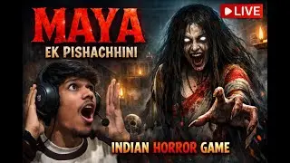 maya ek pishachini. live stream. maya ek pishachini game play.// Maya : Ek Pishachini