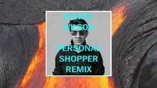 Personal Shopper - Steven Wilson (Dualismo Asintotico Remix)