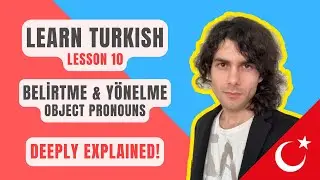 Learn Turkish Grammar: Belirtme & Y&ouml;nelme Hali (Object Pronouns)