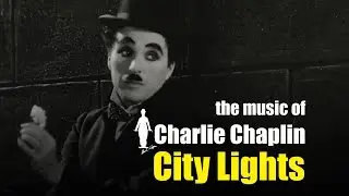 Charlie Chaplin - City Lights (Original Motion Picture Soundtrack)