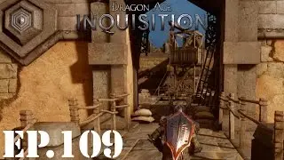 Dragon Age: Inquisition Let&rsquo;s Play | Part 109 | The Trouble with Darkspawn