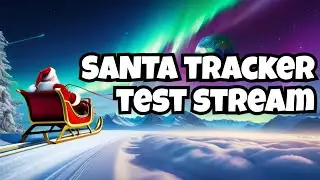 NORAD & Google Santa Tracker Live 2022 - Live Santa Tracker 2022 Test Stream 1