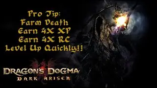 Dragon's Dogma Dark Arisen Pro Tip: Level Up Fast, Earn 1 M RC.  Never lose drops from Death Again!!