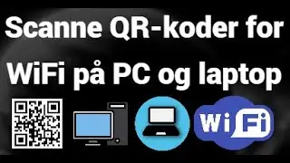 Hvordan man scanner QR-kode for WiFi p&aring; laptop og PC