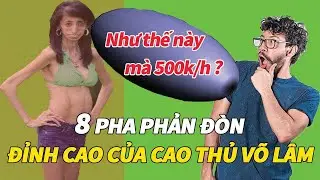8 PHA PHẢN Đ&Ograve;N HẠ GỤC MỌI ĐỐI THỦ!