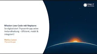 FITS DAYS 2025 | Mission Low-Code mit Neptune: So digitalisiert ThyssenKrupp seine Instandhaltung
