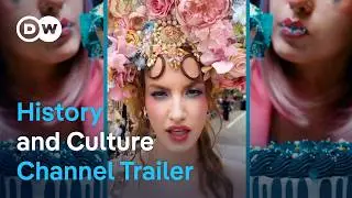 DW History and Culture | Channel Trailer