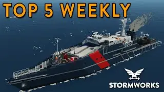 Stormworks Weekly Top 5 Workshop Creations - Episode 124