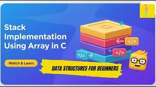 Stack Implementation Using Array in C | Push, Pop, Peek Explained
