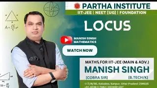 Locus | IIT JEE Preparation | Coordinate Geometry | Cobra Sir | Partha Institute