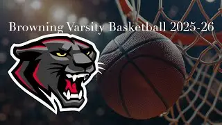 Browning Varsity Basketball @Columbia Prep 1-23-26 @5:30PM
