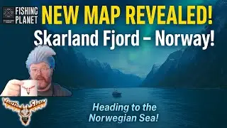 Представлена ​​НОВАЯ КАРТА для Fishing Planet! Скарланд-фьорд, Норвегия &mdash; направляемся в Норвежск...