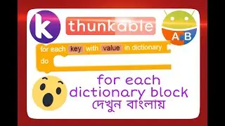 for each dictionary block | kodular,AppyBuilder or thunkable in bangla | with everything explain