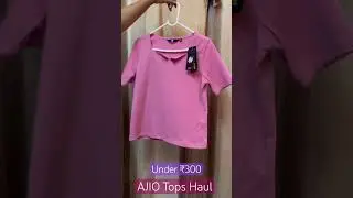 AJIO Tops Haul Under ₹300 | AJIO Fig Tops Haul #ajio #figtops #ajiotopsunder300 #topsunder300 #tops