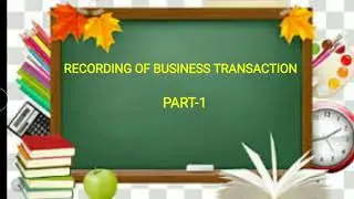 RECORDING OF BUSINESS TRANSACTION I PART 1 I VOUCHERS AND ITS TYPES