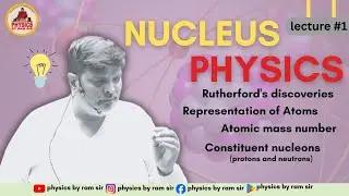 lecture -1&ldquo;Nucleus Class 12 Physics | Structure, Properties & Nuclear Forces | NEET/JEE Must Watch&rdquo;