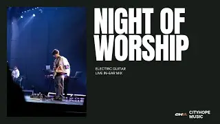 Night Of Worship | Electric Guitar | LIVE IN-EAR MIX