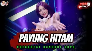 REMIX BREAKBEAT DANGDUT LAWAS 2025 🎧 DJ PAYUNG HITAM FULL BASS TERBARU