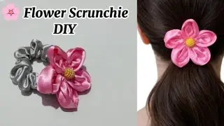 DIY Flower Scrunchie 🌸 | Cute & Easy Hand - Sewn Hair Accessory Tutorial for beginners 