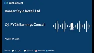 Baazar Style Retail Ltd Q1 FY2025-26 Earnings Conference Call