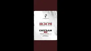 Chiyaan 60 Frist Look And Title Look Poster