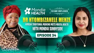 Ep 34 | Dr. Ntombizanele Menze: African Traditional Medicine & Mental Health Recovery