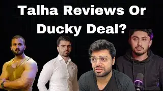 Talha Reviews Exposed Ducky Bhai?