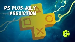 PS PLUS JULY 2021 PREDICTIONS