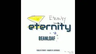 beanloaf - Eternity (lofi remix of eternity - memory of light waves from ffx-2)