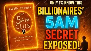 Why EVERY Billionaire Wakes Up at 5AM (The Secret They Don't Share) | The 5AM Club Audiobook Summary