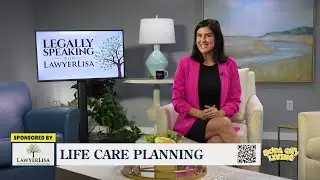 Legally Speaking: Life Care Planning