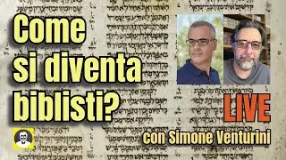 Come si diventa biblisti? Il prof interroga Simone Venturini
