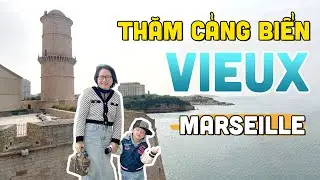Thăm cảng biển Vieux của Marseille