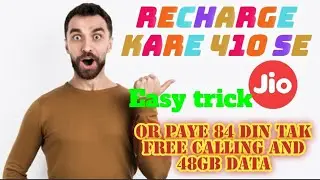 JIO RECHARGE WITH 410 AND GET 84 DAYS CALLING + 48GB DATA TRICK WATCH FULL VIDEO ,JIORECHARGE