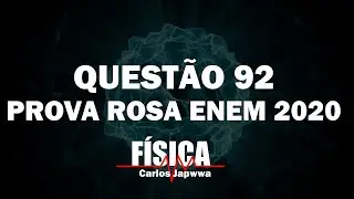 Quest&atilde;o 92 - PROVA ROSA ENEM 2020
