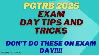 PGTRB 2025 Exam day Trick and tips| Things to do and don'ts on exam day| Exam day  instructions
