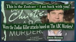 This is the Zodcast Speaking - I am back with you. Reexamination of &ldquo;The ABC Murders&rdquo;